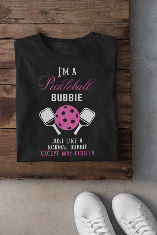 I'm a Pickleball Bubbie