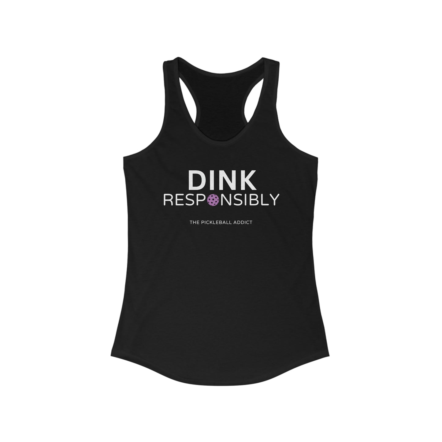 Dink Responsibly - Don't Get Smashed